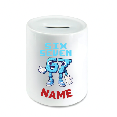 New SIX SEVEN with your chosen Name Money Box Piggy Bank for Boys or Girls