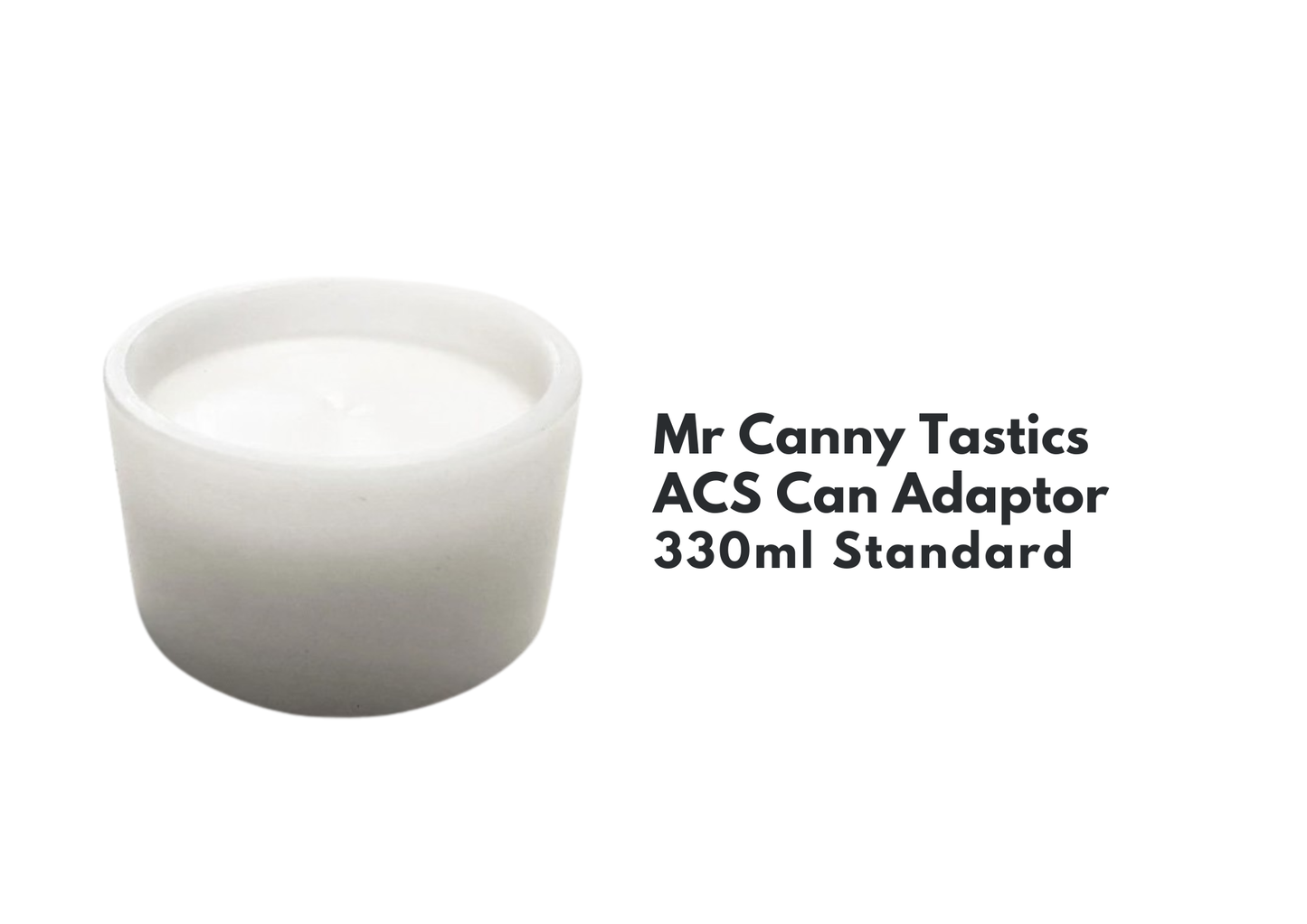 Mr Canny Tastics ACS Can Adaptors