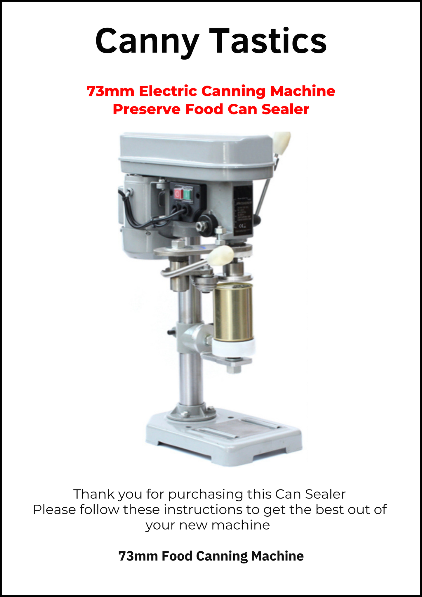 Table Top 73mm Can Sealing Machine will seal cans with a Diameter of 73mm ( Baked Beans Cans )